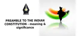 Preamble to the Indian Constitution - meaning & significance